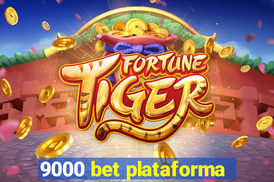 9000 bet plataforma